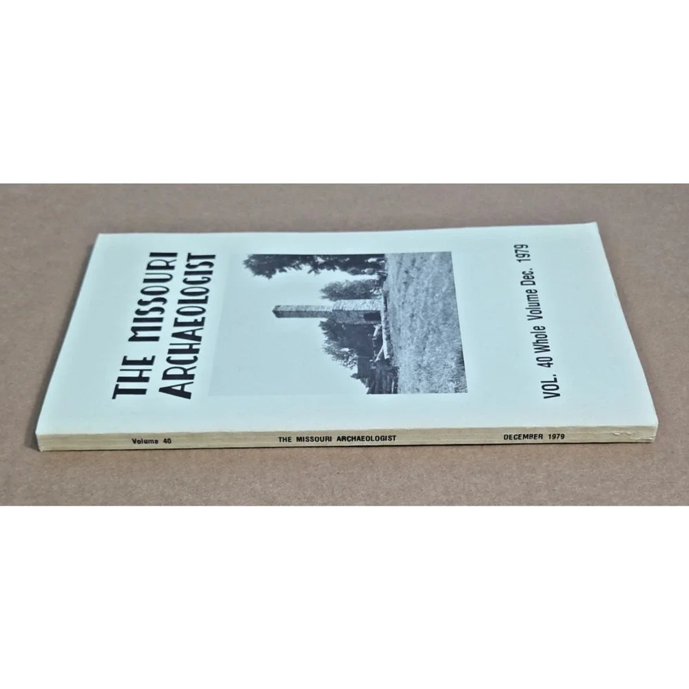 The Missouri Archaeologist Vol 40 1979 Fort Zumwalt Frontier History Archaeology